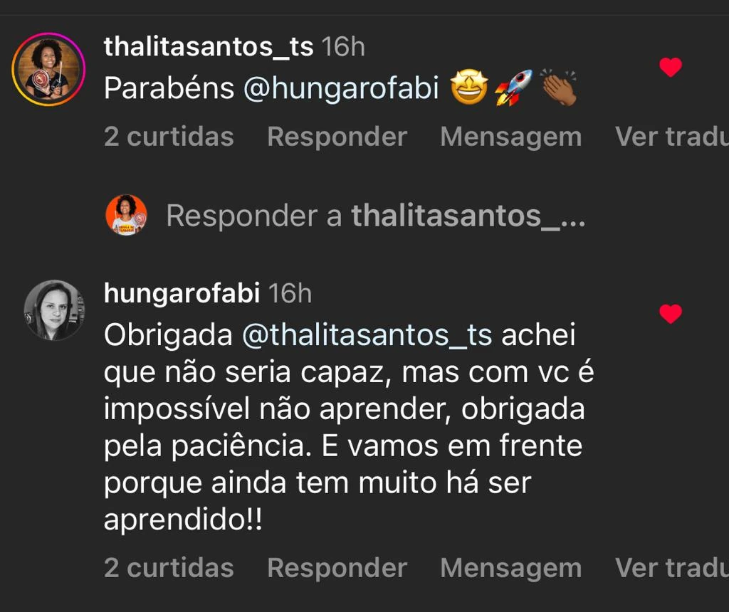 Depoimento de Fabi Húngaro — 'Achei que não seria capaz, mas com vc é impossível não aprender, obrigada pela paciência!'